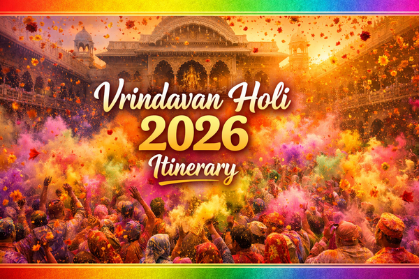 The Ultimate 2-Day Vrindavan Holi Itinerary 2026: Colors, Bonfires & Spirituality